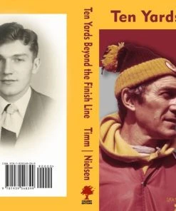 TC Running Co Ten Yards Beyond The Finish Line By Don Timm